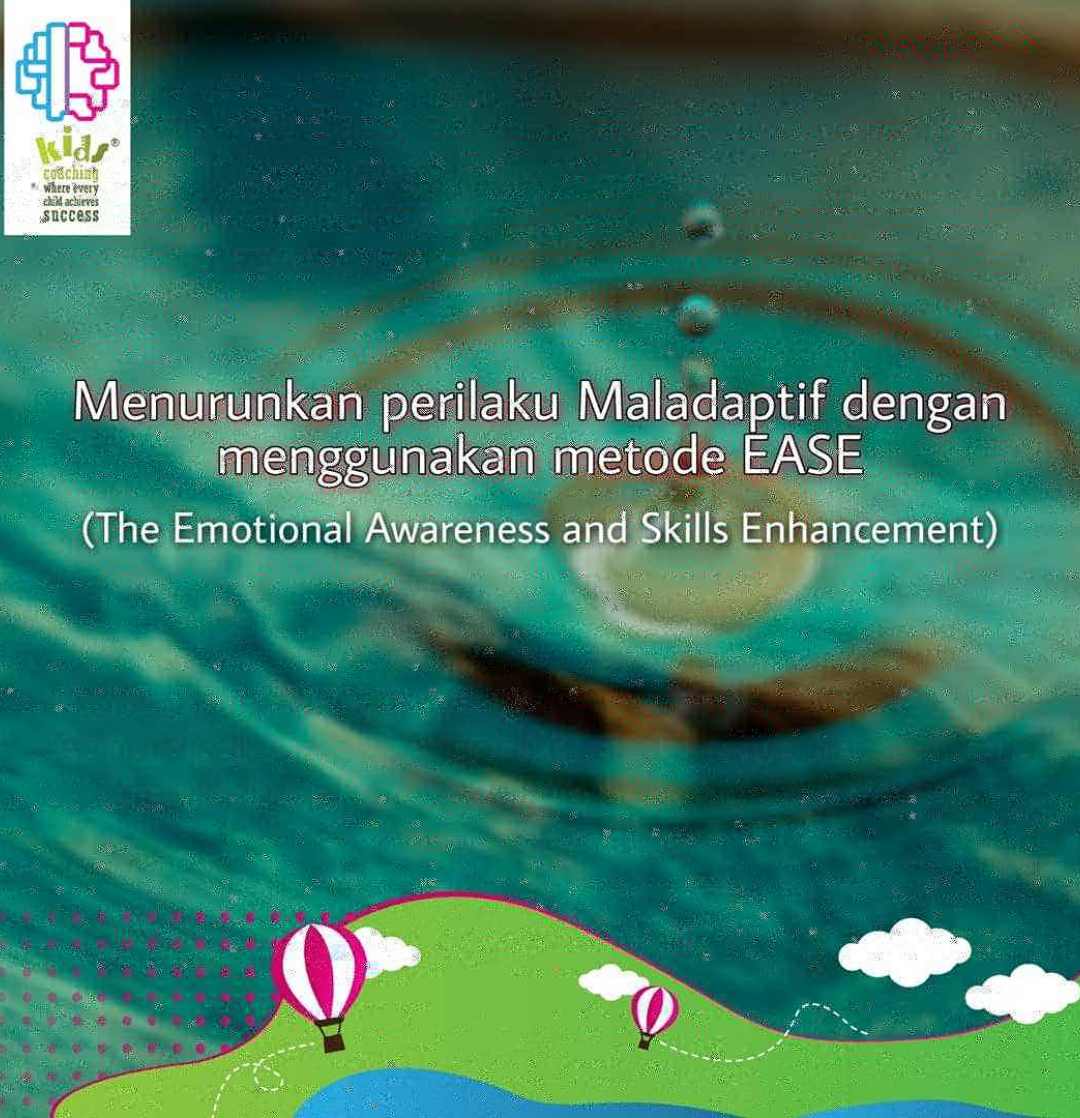 Menurunkan Perilaku Maladaptif Dengan Metode EASE 